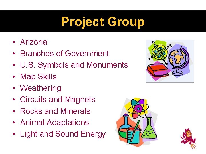 Project Group • • • Arizona Branches of Government U. S. Symbols and Monuments Project Group • • • Arizona Branches of Government U. S. Symbols and Monuments