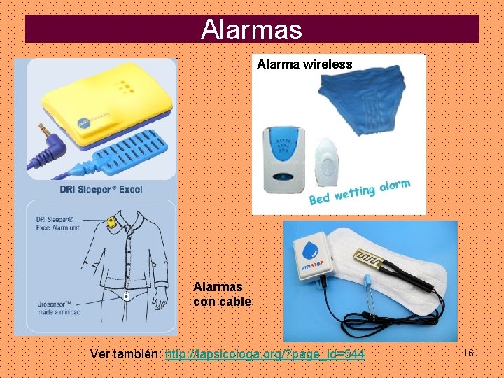 Alarmas Alarma wireless Alarmas con cable Ver también: http: //lapsicologa. org/? page_id=544 16 