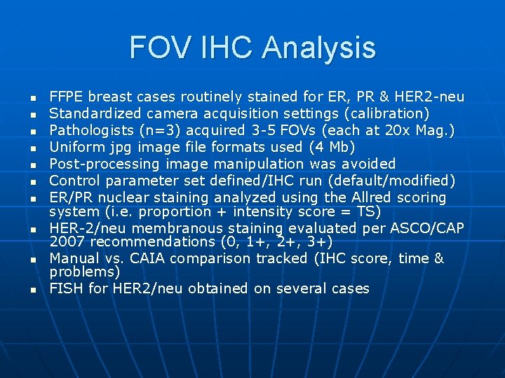 FOV IHC Analysis n n n n n FFPE breast cases routinely stained for