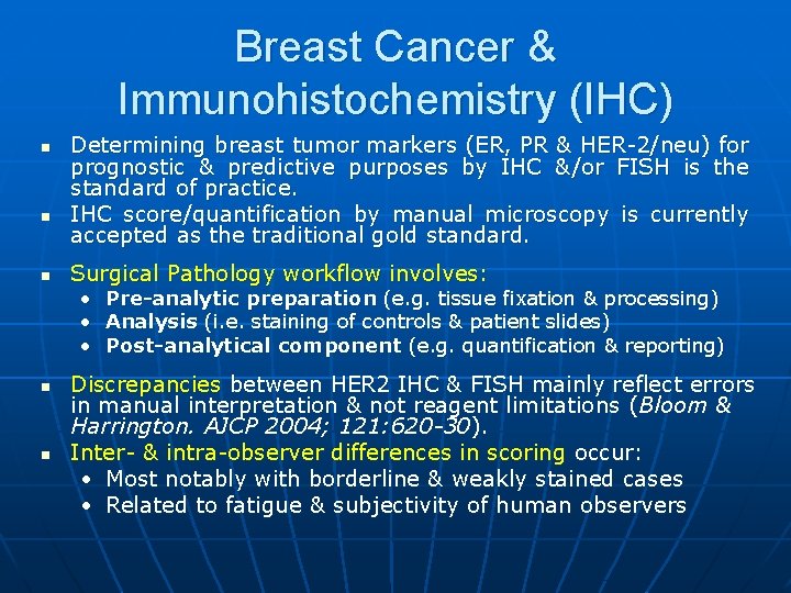 Breast Cancer & Immunohistochemistry (IHC) n n n Determining breast tumor markers (ER, PR