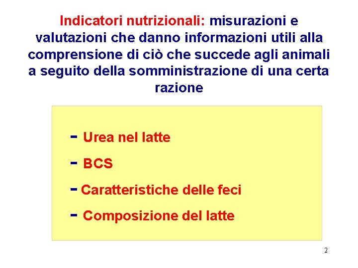 Indicatori nutrizionali: misurazioni e valutazioni che danno informazioni utili alla comprensione di ciò che