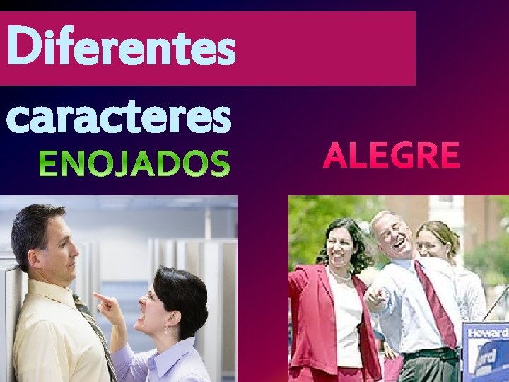 Diferentes caracteres ALEGRE 