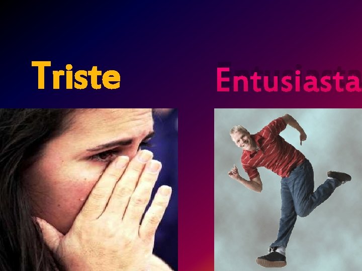 Triste Entusiasta 