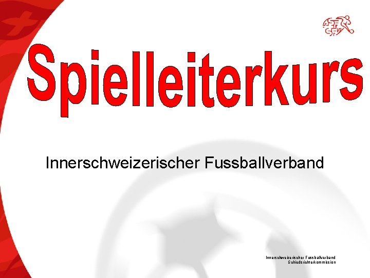 Innerschweizerischer Fussballverband Schiedsrichterkommission 