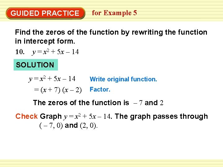 GUIDED PRACTICE for Example 5 Find the zeros of the function by rewriting the