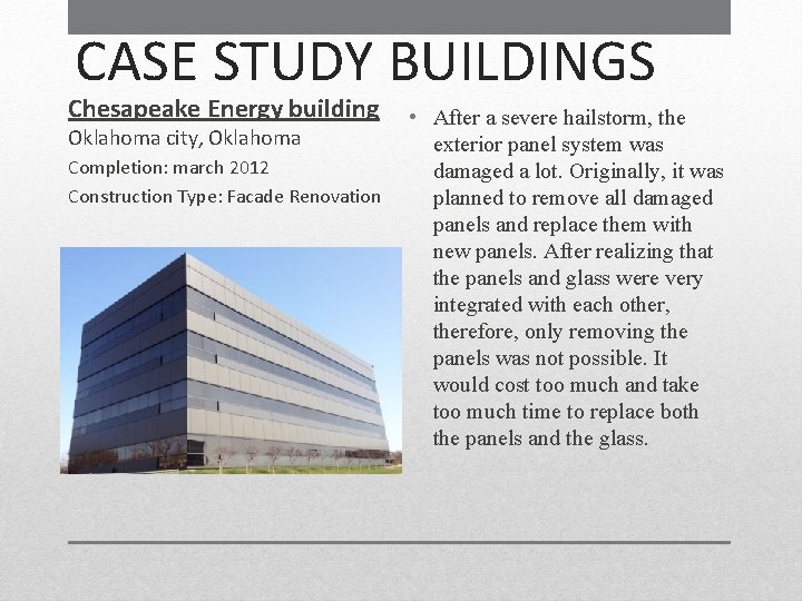 CASE STUDY BUILDINGS Chesapeake Energy building Oklahoma city, Oklahoma Completion: march 2012 Construction Type: CASE STUDY BUILDINGS Chesapeake Energy building Oklahoma city, Oklahoma Completion: march 2012 Construction Type: