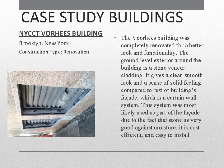 CASE STUDY BUILDINGS NYCCT VORHEES BUILDING Brooklyn, New York Construction Type: Renovation • The CASE STUDY BUILDINGS NYCCT VORHEES BUILDING Brooklyn, New York Construction Type: Renovation • The