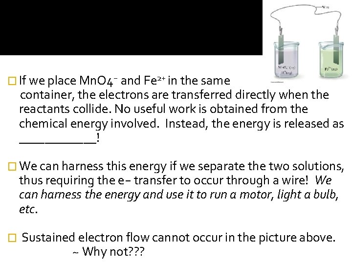 � If we place Mn. O 4− and Fe 2+ in the same container,