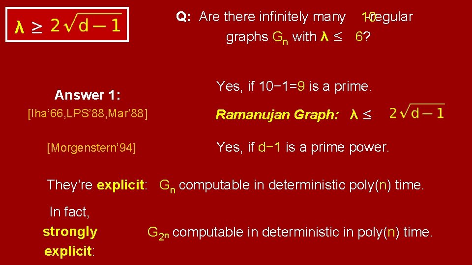 Q: Are there infinitely many 10 -regular 10 6? graphs Gn with λ ≤