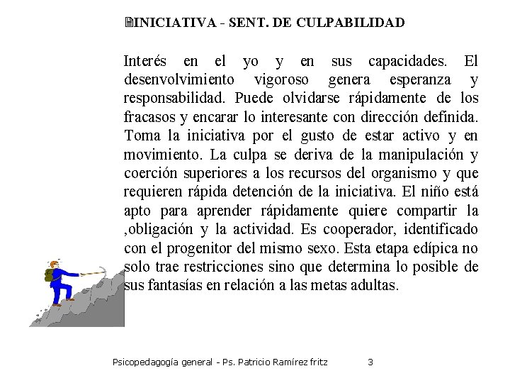 2 INICIATIVA - SENT. DE CULPABILIDAD Interés en el yo y en sus capacidades.