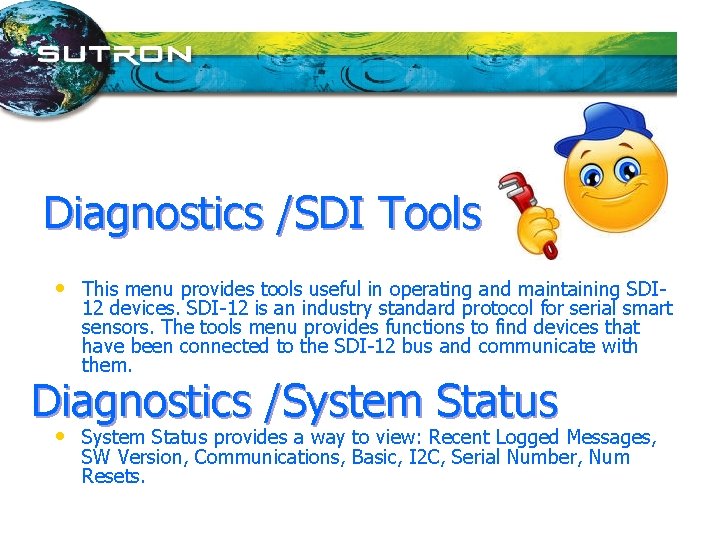 Diagnostics /SDI Tools • This menu provides tools useful in operating and maintaining SDI-