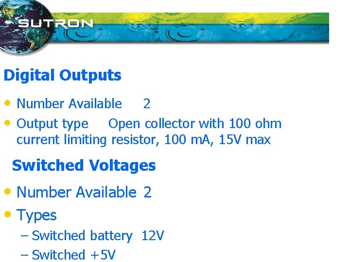 Digital Outputs • Number Available 2 • Output type Open collector with 100 ohm