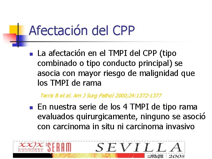 Afectación del CPP n La afectación en el TMPI del CPP (tipo combinado o