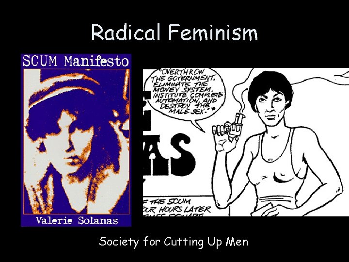 Radical Feminism Society for Cutting Up Men 