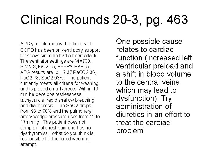 Clinical Rounds 20 -3, pg. 463 A 76 year old man with a history