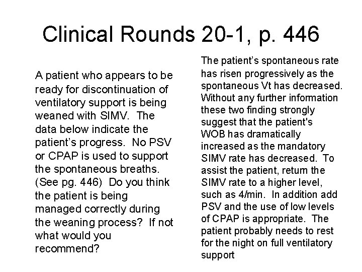 Clinical Rounds 20 -1, p. 446 A patient who appears to be ready for