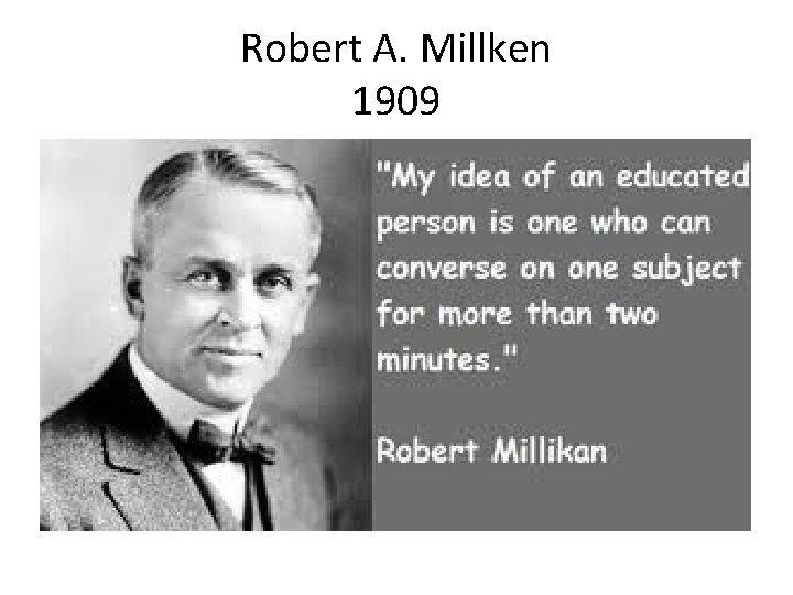 Robert A. Millken 1909 