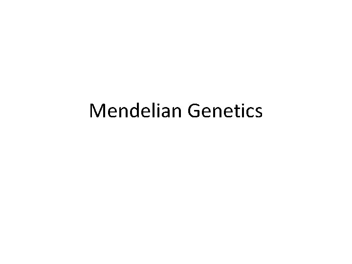 Mendelian Genetics 