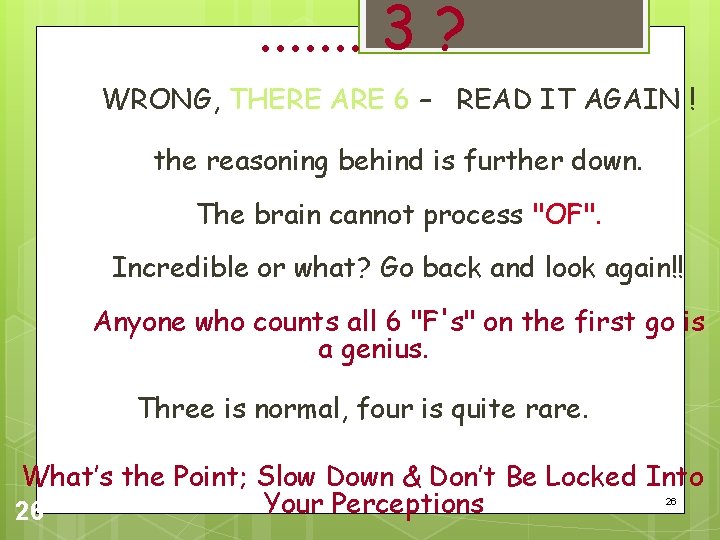 . . . . 3 ? WRONG, THERE ARE 6 – READ IT AGAIN