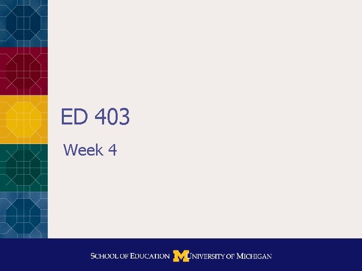 ED 403 Week 4 