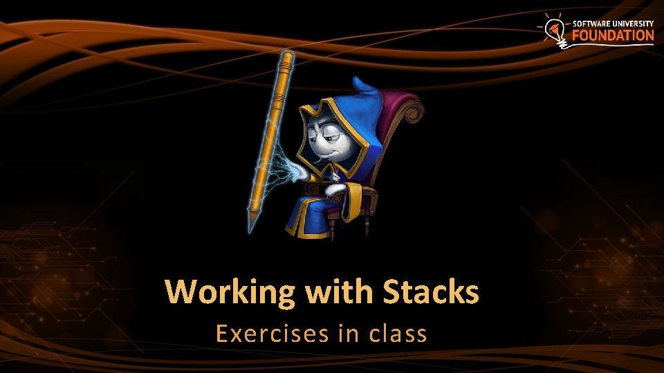 Working with Stacks Exercises in class 