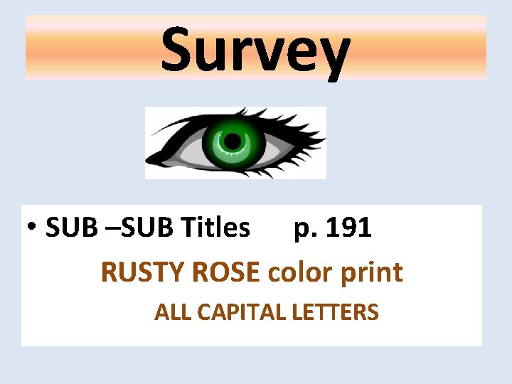 Survey • SUB –SUB Titles p. 191 RUSTY ROSE color print ALL CAPITAL LETTERS