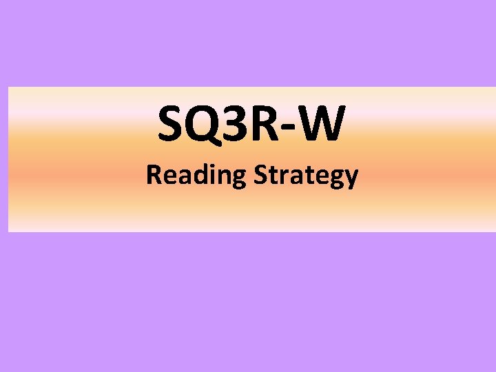 SQ 3 R-W Reading Strategy 