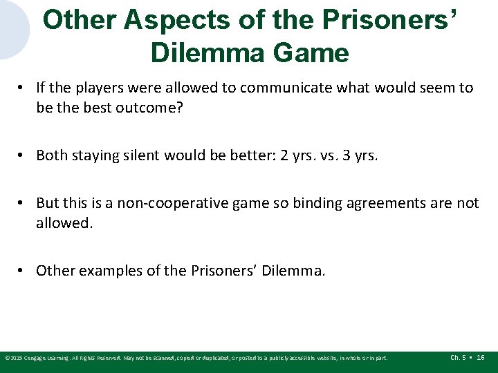 Other Aspects of the Prisoners’ Dilemma Game • If the players were allowed to Other Aspects of the Prisoners’ Dilemma Game • If the players were allowed to