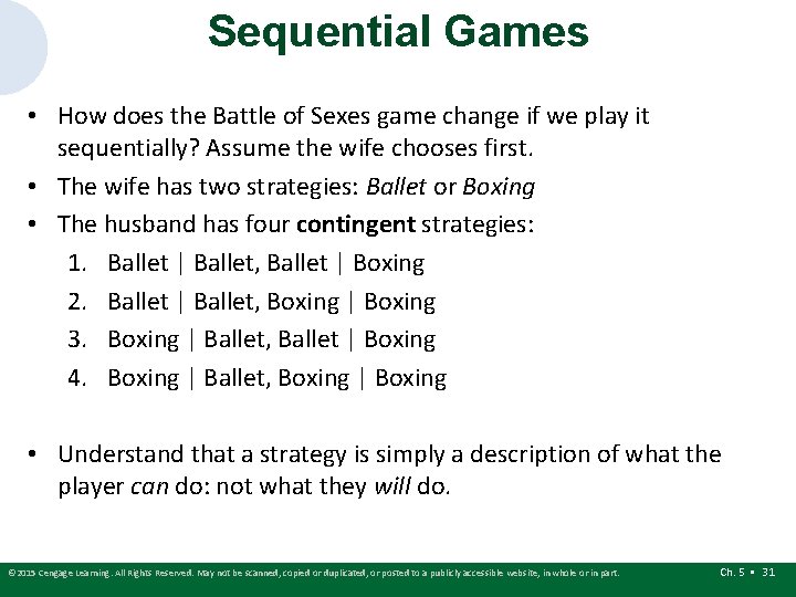 Sequential Games • How does the Battle of Sexes game change if we play Sequential Games • How does the Battle of Sexes game change if we play