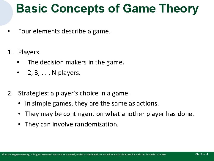 Basic Concepts of Game Theory • Four elements describe a game. 1. Players • Basic Concepts of Game Theory • Four elements describe a game. 1. Players •