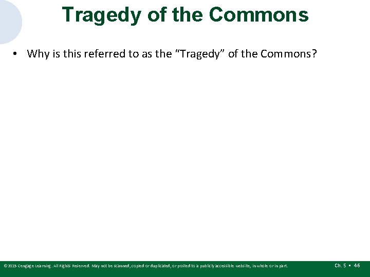 Tragedy of the Commons • Why is this referred to as the “Tragedy” of Tragedy of the Commons • Why is this referred to as the “Tragedy” of