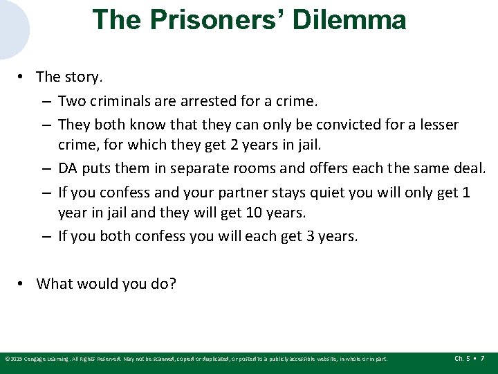 The Prisoners’ Dilemma • The story. – Two criminals are arrested for a crime. The Prisoners’ Dilemma • The story. – Two criminals are arrested for a crime.