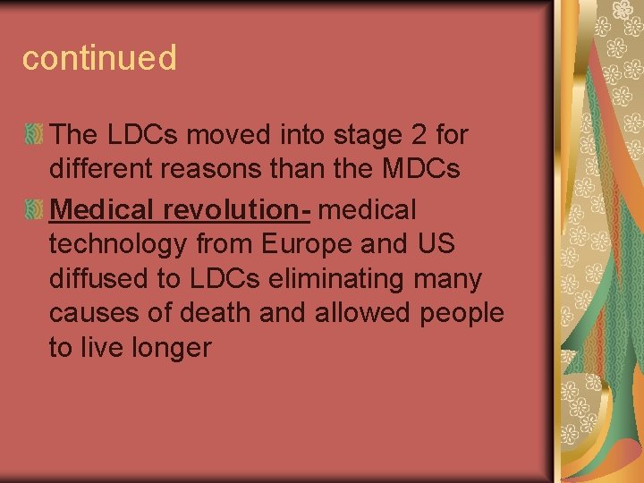continued The LDCs moved into stage 2 for different reasons than the MDCs Medical