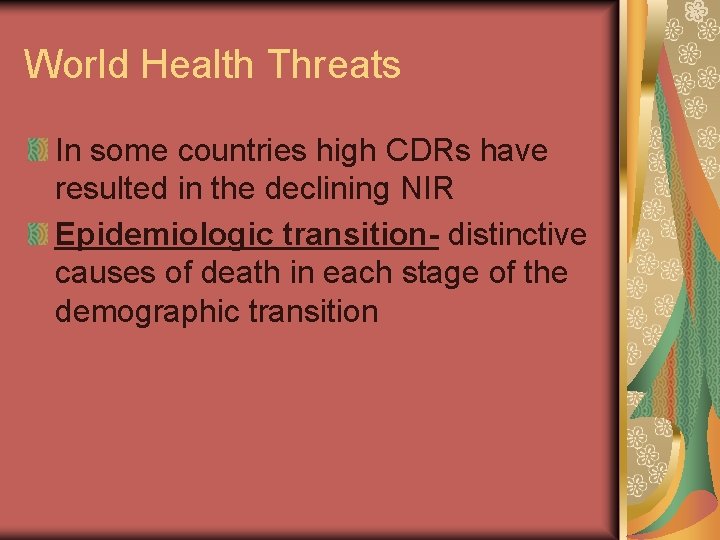 World Health Threats In some countries high CDRs have resulted in the declining NIR World Health Threats In some countries high CDRs have resulted in the declining NIR