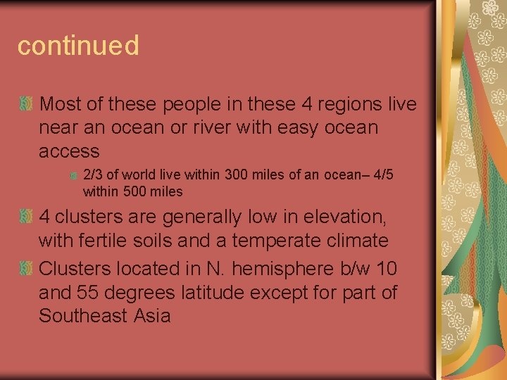 continued Most of these people in these 4 regions live near an ocean or continued Most of these people in these 4 regions live near an ocean or