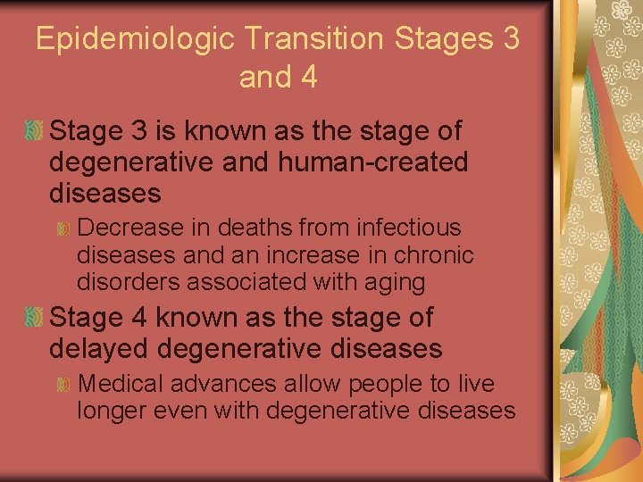 Epidemiologic Transition Stages 3 and 4 Stage 3 is known as the stage of Epidemiologic Transition Stages 3 and 4 Stage 3 is known as the stage of