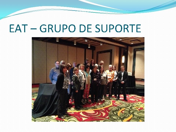 EAT – GRUPO DE SUPORTE 