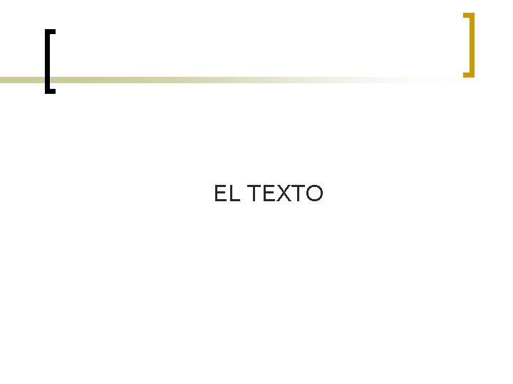 EL TEXTO EL TEXTO