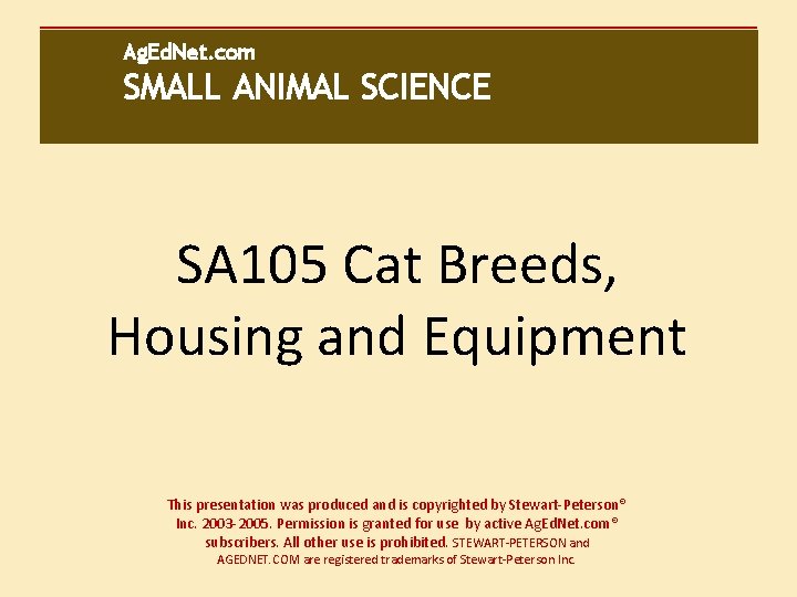 Ag. Ed. Net. com SMALL ANIMAL SCIENCE SA 105 Cat Breeds, Housing and Equipment