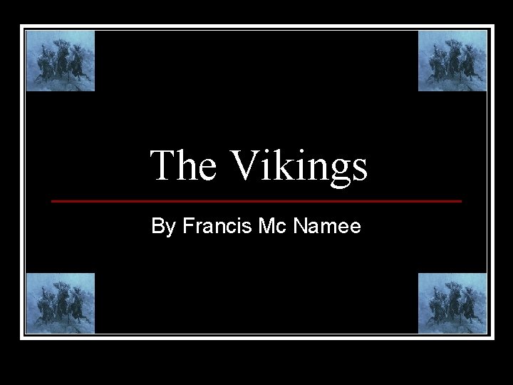 The Vikings By Francis Mc Namee 