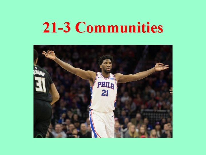 21 -3 Communities 