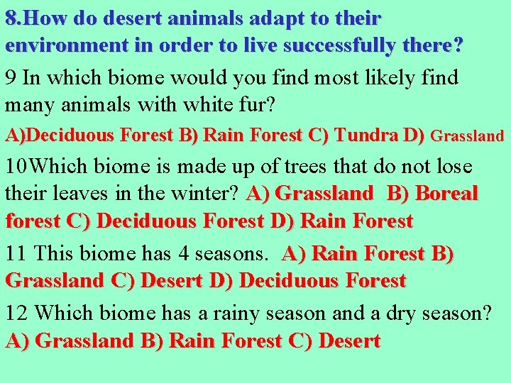8. How do desert animals adapt to their environment in order to live successfully