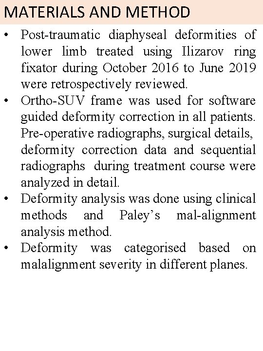 MATERIALS AND METHOD • Post-traumatic diaphyseal deformities of lower limb treated using Ilizarov ring