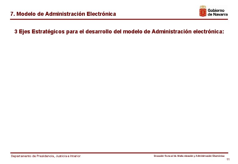 7. Modelo de Administración Electrónica 3 Ejes Estratégicos para el desarrollo del modelo de