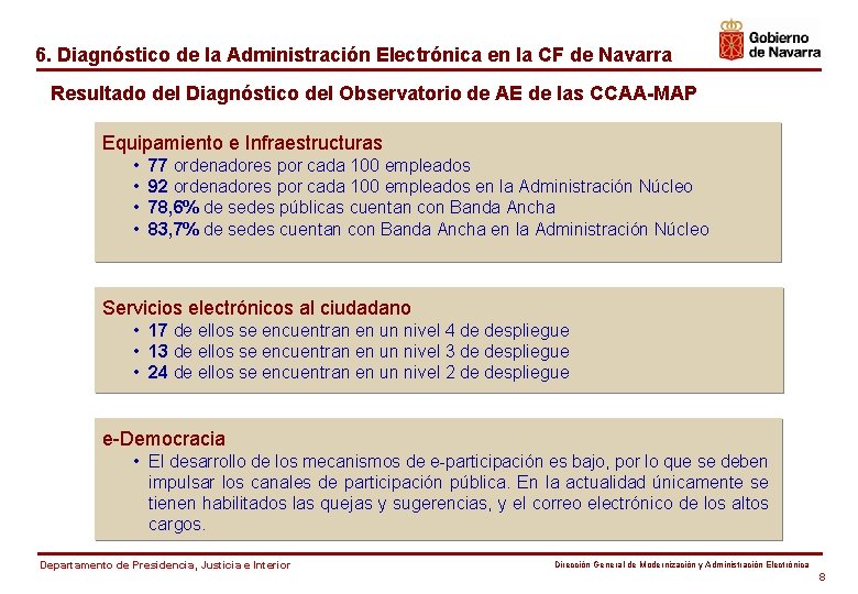 6. Diagnóstico de la Administración Electrónica en la CF de Navarra Resultado del Diagnóstico