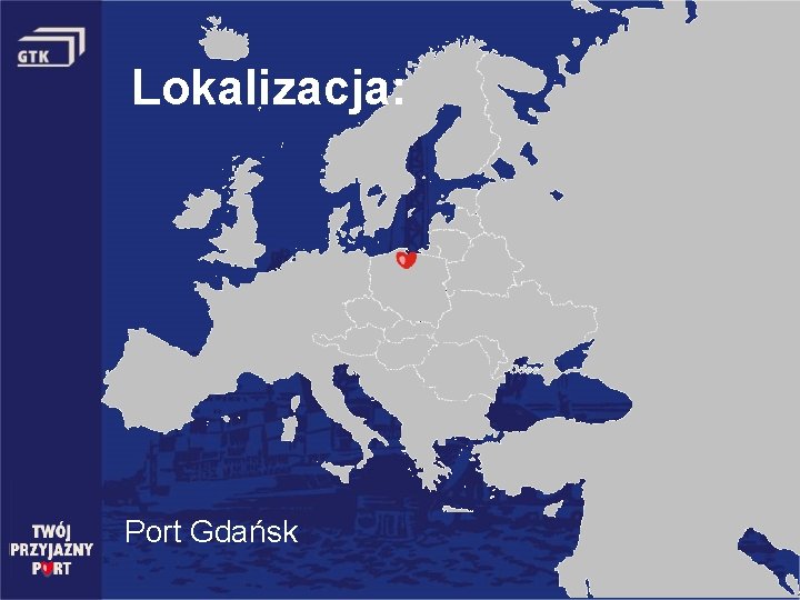 Lokalizacja: Port Gdańsk 