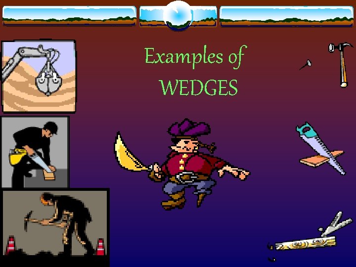 Examples of WEDGES 