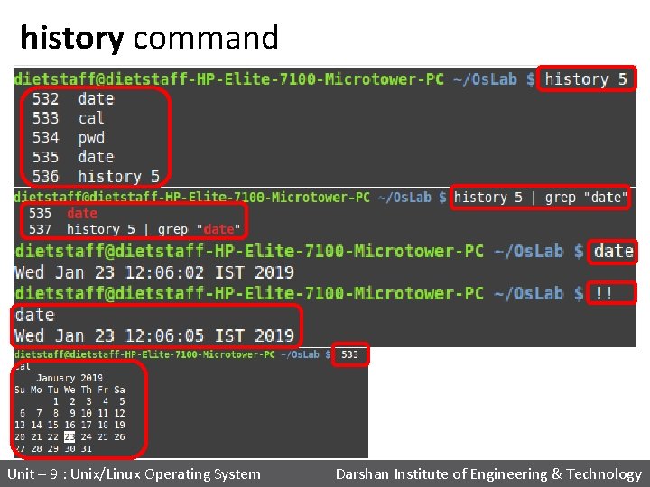 history command Unit – 9 : Unix/Linux Operating System Darshan Institute of Engineering &