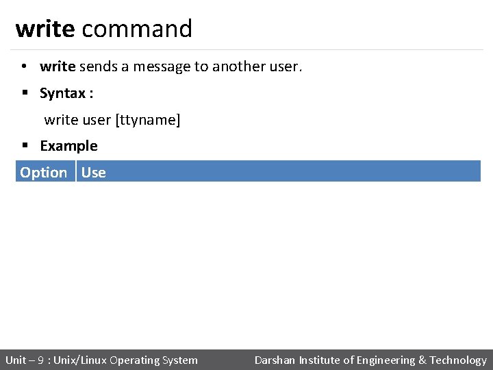 write command • write sends a message to another user. § Syntax : write