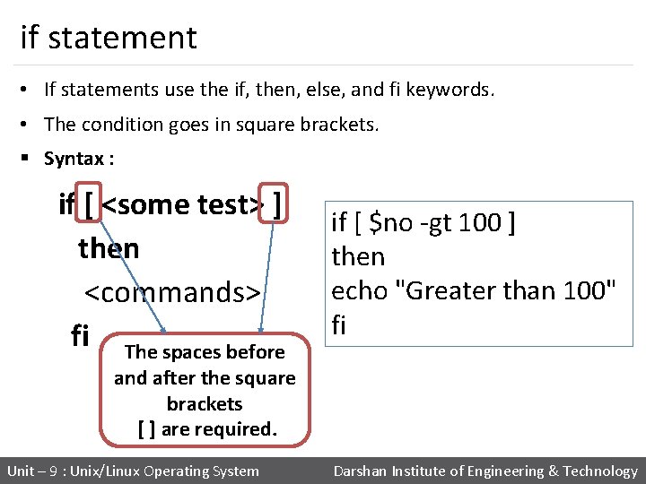 if statement • If statements use the if, then, else, and fi keywords. •